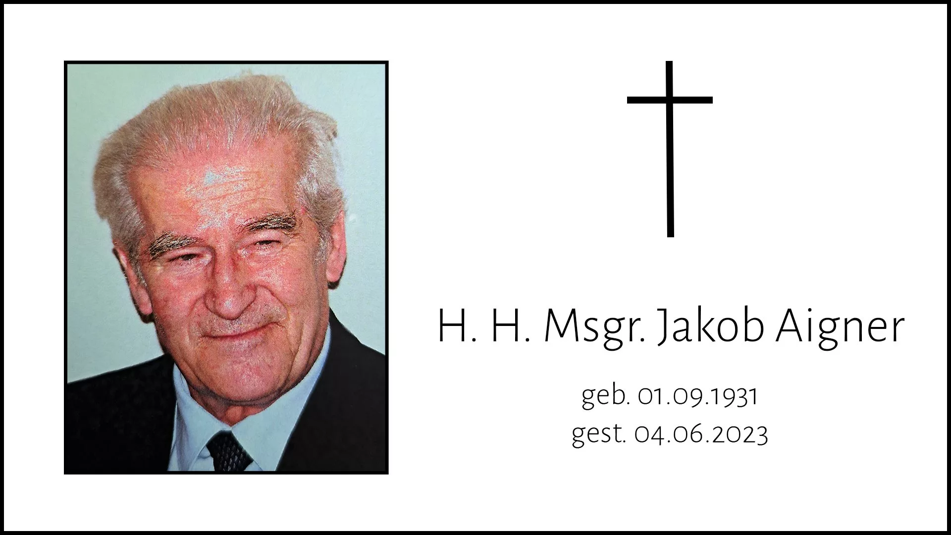 Monsignore Jakob Aigner ins ewige Leben gestorben